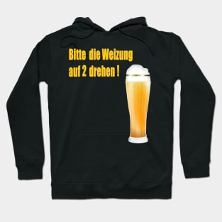 Bitte die Weizung auf 2 drehen ! Hoodie